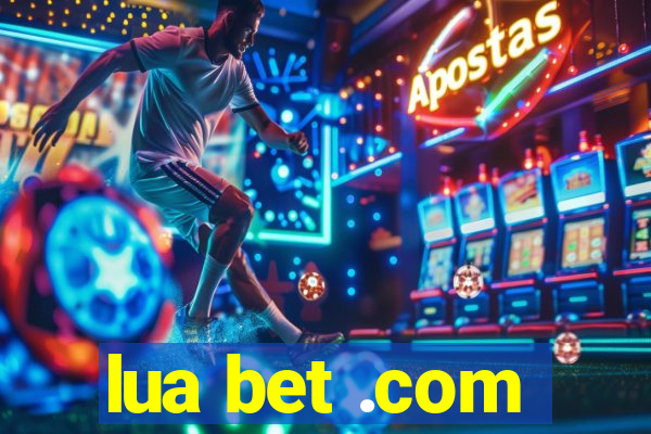 lua bet .com